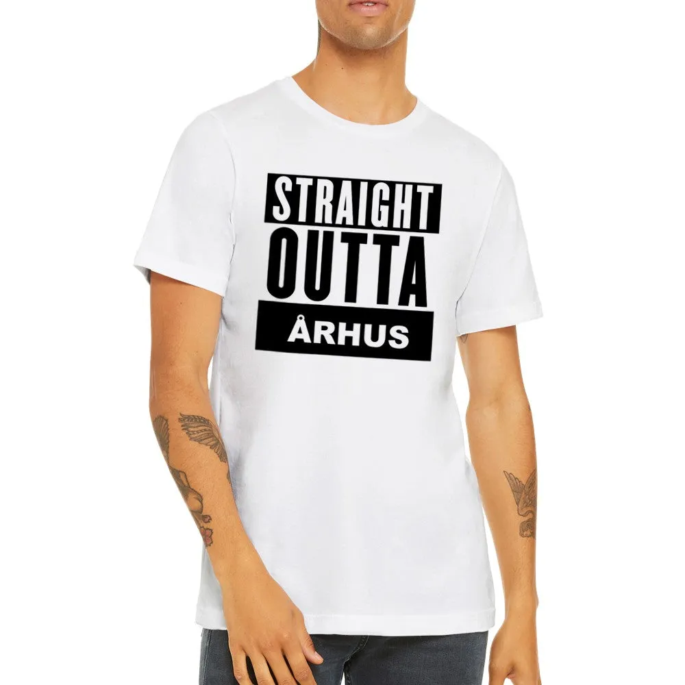 Sjove By T-shirts - Straight Outta Århus - Premium Unisex T-shirt